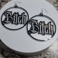 Acrylic hoop Earrings Bitch